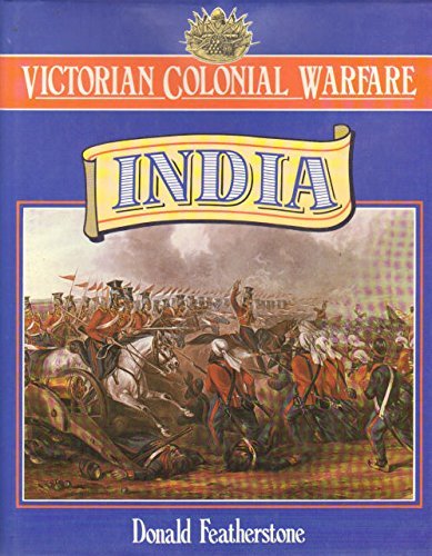 Victorian Colonial Warfare: India, from the Conquest of Sind to the Indian Mutiny (Hardcover)