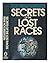 Secrets of the Lost Races -...