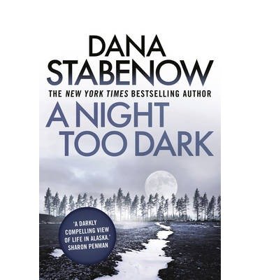 [(A Night Too Dark)] [ By (author) Dana Stabenow ] [February, 2014]