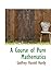 A Course of Pure Mathematics by Hardy Godfrey Harold (2008-10-05) Paperback