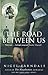 The Road Between Us by Farndale, Nigel (2014) Paperback