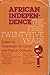 African Independence by Gwendolen M. Carter