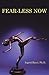 [Fear-Less Now: A Manual for Healing and Self-Empowerment in a World of Crisis] [By: Bacci, Ph.D Ingrid] [May, 2012]
