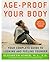 Age-Proof Your Body: Your Complete Guide to Looking and Feeling Younger by Elizabeth Somer (2006-08-14)