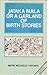 Jatakamala or a Garland of Birth Stories by Marie Musæus-Higgins