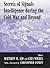 Secrets of Signals Intelligence During the Cold War: From Cold War to Globalisation (Studies in Intelligence) (2001-09-01)
