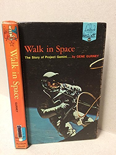 Walk in Space: The Story of Project Gemini (Landmark Books)