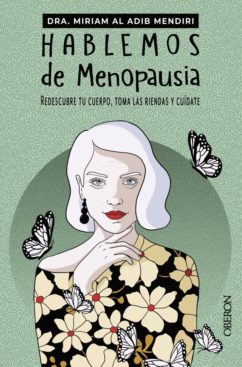 Hablemos de menopausia: Redescubre tu cuerpo, toma las riendas y cuídate (Paperback)