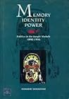Memory, identity, power: Poltics in the jungle mahals (West Bengal), 1890-1950