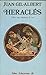 Heraclés, sobre una manera de ser (Serie Ensayo humanístico) (Spanish Edition)