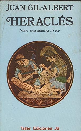 Heraclés, sobre una manera de ser (Serie Ensayo humanístico) (Spanish Edition)