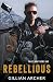 Rebellious: A True Brothers MC Novel