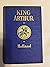 King Arthur and the Knights of the Round Table Illustrated by Lancelot Speed