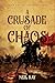 A Crusade of Chaos: Book 4 ...