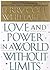 Love and Power in a World W...