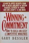Winning Commitment: How to Build and Keep a Competitive Workforce