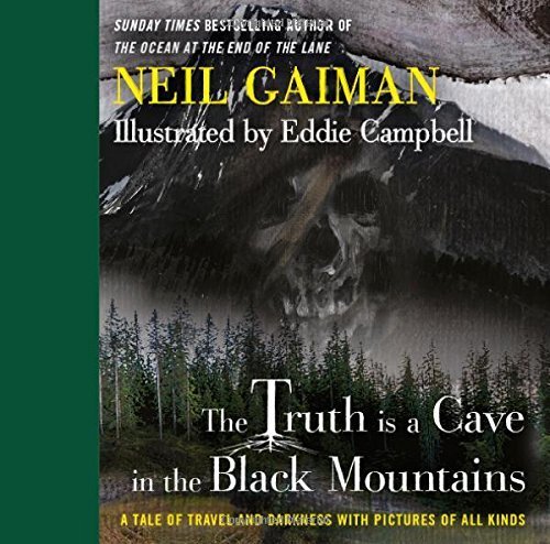 The Truth Is a Cave in the Black Mountains by Neil Gaiman