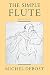 The Simple Flute: From A to Z by Michel Debost (2010-02-15)