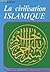 La civilisation islamique (Faire le point) (French Edition)