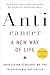 Anticancer: A New Way of Life]
