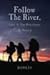 Follow the River