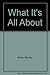 What It's All About by Norma Klein (1989-11-18)