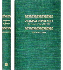 Zionism in Poland: The Formative Years, 1915-1926 (Unknown Binding)
