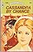 Cassandra By Chance Harlequin # 1689