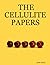 THE CELLULITE PAPERS