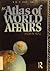 An Atlas of World Affairs