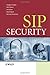 SIP Security 1st edition by Sisalem, Dorgham; Floroiu, John; Kuthan, Jiri; Abend, Ulrich published by Wiley Hardcover