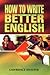 How to Write Better English by Lawrence Shaffer