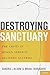 Destroying Sanctuary: The C...