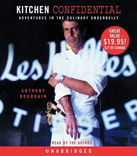 Kitchen Confidential: Adventures in the Culinary Underbelly by Bourdain, Anthony (2005) [Audio CD]