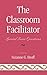 The Classroom Facilitator: Special Issue Questions (2010-08-16)