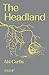 The Headland (Goldsmiths Press / Gold SF)