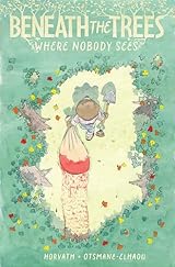 Beneath the Trees Where Nobody Sees