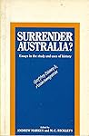 Surrender Australia: Essays in the Study and Use of History (Geoffrey Blainey and Asian Immigration)