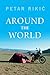 Around the World by Petar Rikic (July 24,2014)