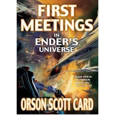 First Meetings in Ender's Universe