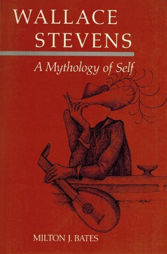 Wallace Stevens: A Mythology of Self (Paperback)