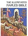 The Illuminated Naples Bible (Old Testament): 14th-Century Manuscript