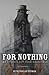For Nothing by Nicholas Denmon (2011-06-15)