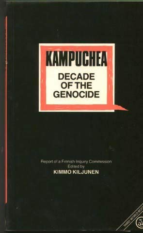 Kampuchea: Decade of the Genocide (Third World Studies)