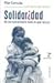 Solidaridad: No Es Humanitario Todo Lo Que Reluce (Spanish Edition)