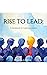 Rise to Lead by Dennis Joseph