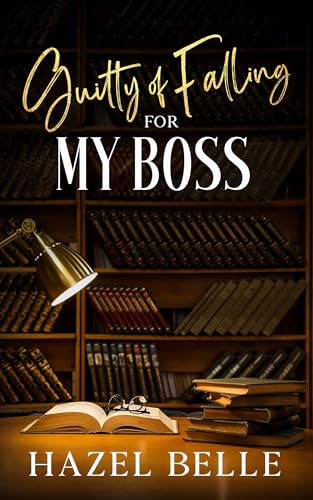 Guilty of Falling for My Boss (DARing Second Chances At Love #3)