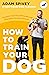 How to Train Your Dog: Tran...