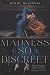 A Madness So Discreet