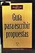 Guia Para Escribir Propuestas